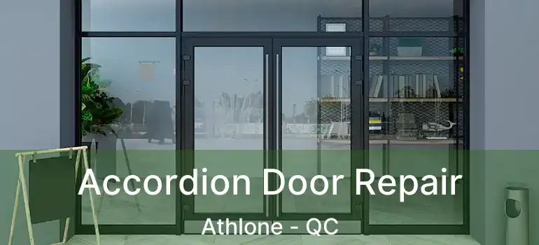 Accordion Door Repair Athlone - QC