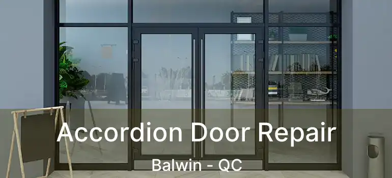  Accordion Door Repair Balwin - QC