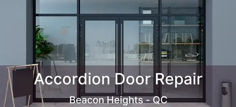  Accordion Door Repair Beacon Heights - QC