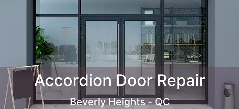  Accordion Door Repair Beverly Heights - QC