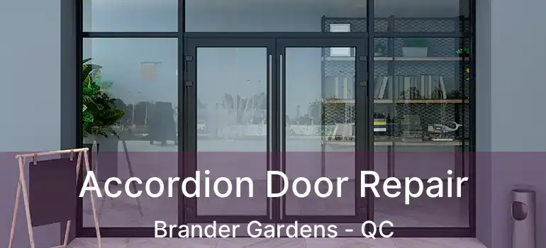  Accordion Door Repair Brander Gardens - QC