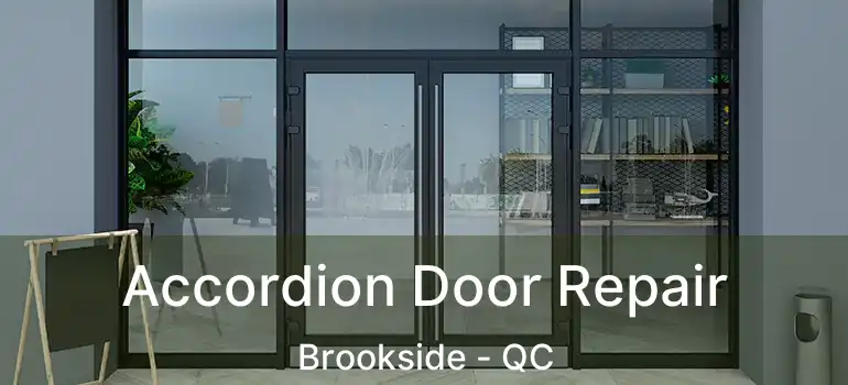  Accordion Door Repair Brookside - QC