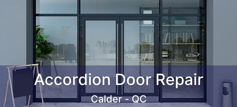  Accordion Door Repair Calder - QC