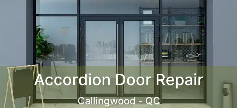 Accordion Door Repair Callingwood - QC