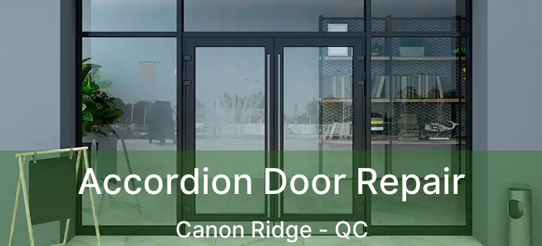 Accordion Door Repair Canon Ridge - QC
