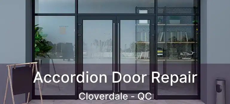  Accordion Door Repair Cloverdale - QC