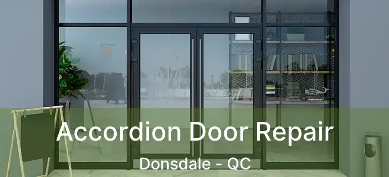  Accordion Door Repair Donsdale - QC