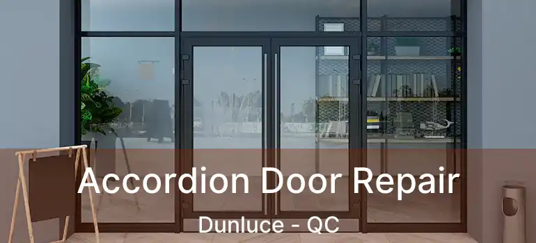  Accordion Door Repair Dunluce - QC