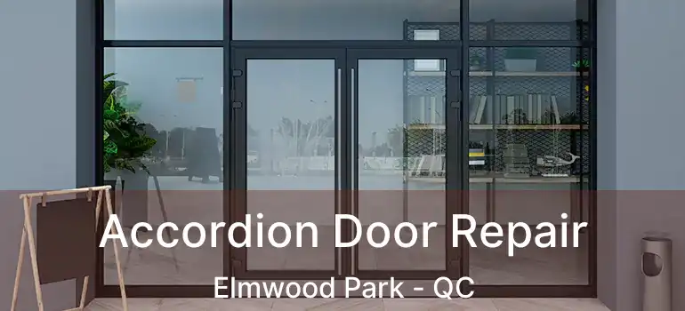  Accordion Door Repair Elmwood Park - QC