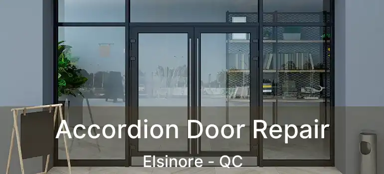  Accordion Door Repair Elsinore - QC