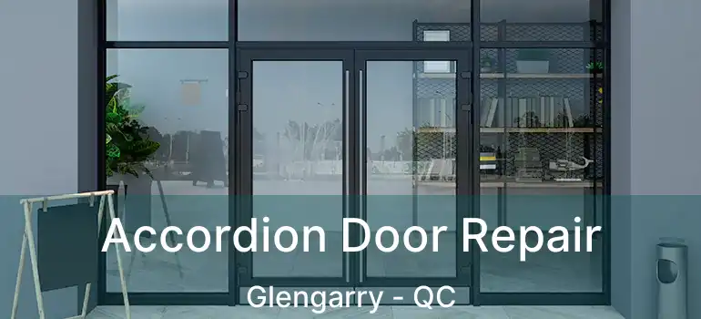  Accordion Door Repair Glengarry - QC