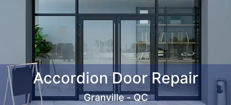  Accordion Door Repair Granville - QC
