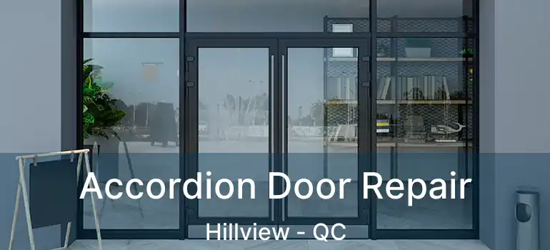  Accordion Door Repair Hillview - QC