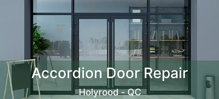  Accordion Door Repair Holyrood - QC