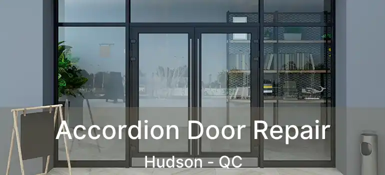  Accordion Door Repair Hudson - QC
