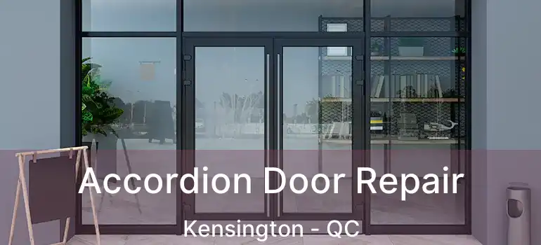  Accordion Door Repair Kensington - QC