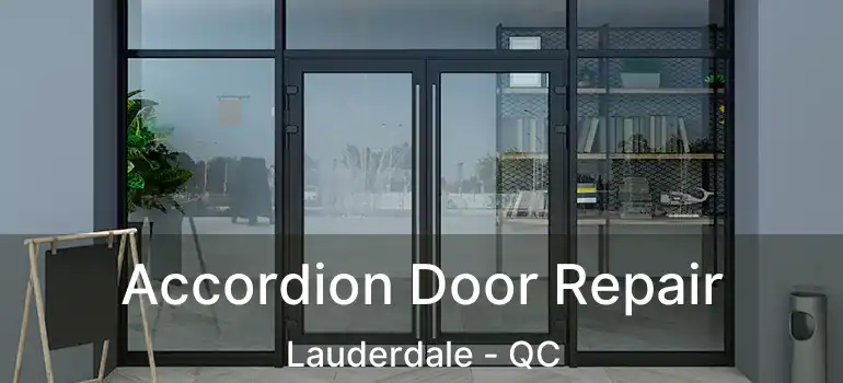  Accordion Door Repair Lauderdale - QC