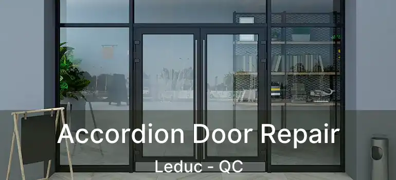  Accordion Door Repair Leduc - QC