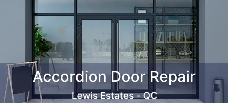  Accordion Door Repair Lewis Estates - QC