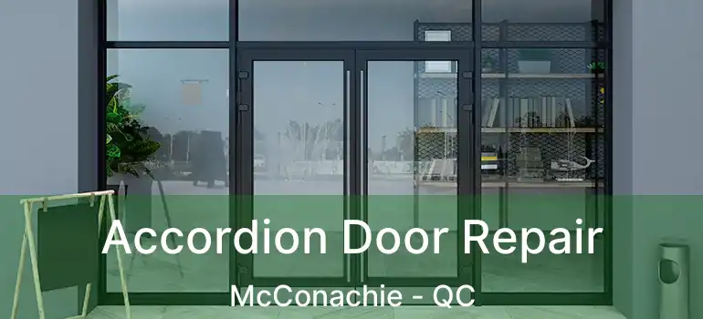 Accordion Door Repair McConachie - QC