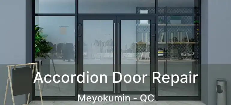  Accordion Door Repair Meyokumin - QC