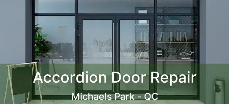  Accordion Door Repair Michaels Park - QC