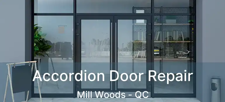  Accordion Door Repair Mill Woods - QC