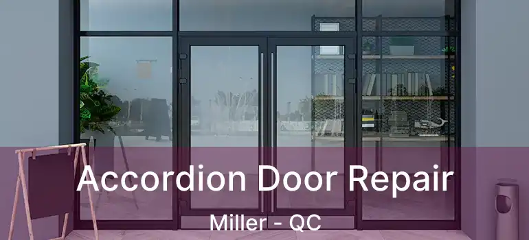  Accordion Door Repair Miller - QC