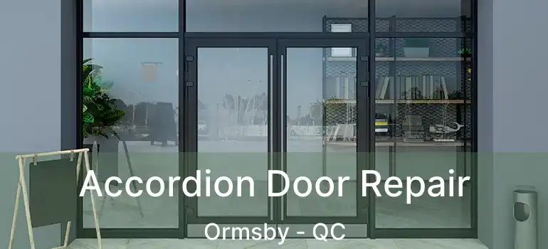  Accordion Door Repair Ormsby - QC