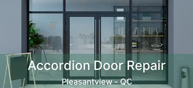  Accordion Door Repair Pleasantview - QC