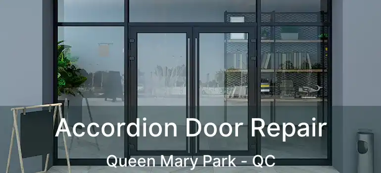  Accordion Door Repair Queen Mary Park - QC