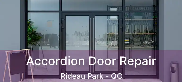  Accordion Door Repair Rideau Park - QC