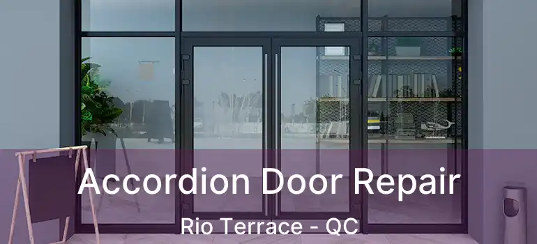  Accordion Door Repair Rio Terrace - QC