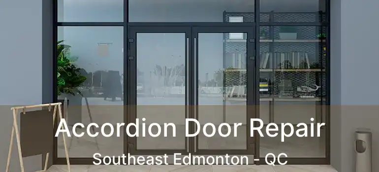  Accordion Door Repair Southeast Edmonton - QC