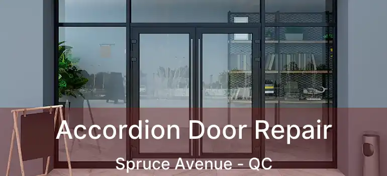  Accordion Door Repair Spruce Avenue - QC