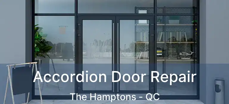  Accordion Door Repair The Hamptons - QC