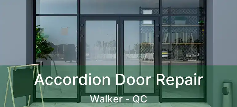  Accordion Door Repair Walker - QC
