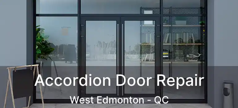  Accordion Door Repair West Edmonton - QC