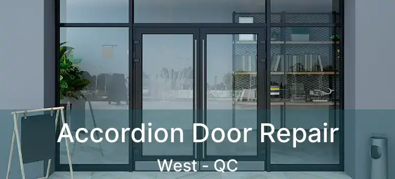  Accordion Door Repair West - QC