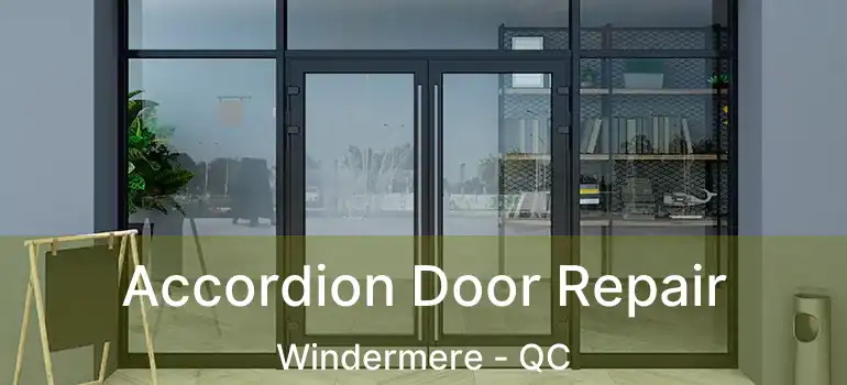  Accordion Door Repair Windermere - QC
