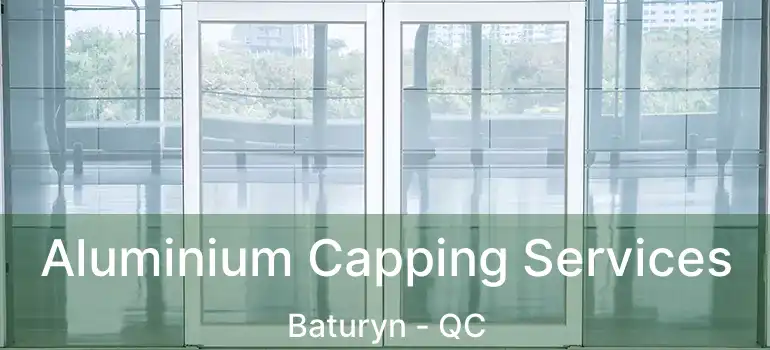  Aluminium Capping Services Baturyn - QC