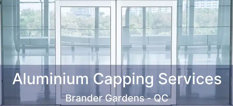  Aluminium Capping Services Brander Gardens - QC