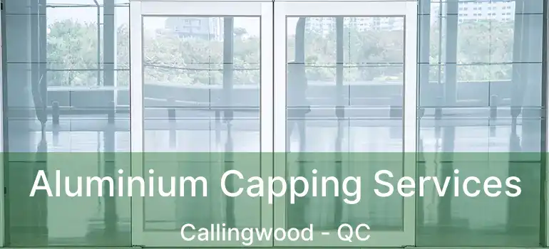  Aluminium Capping Services Callingwood - QC