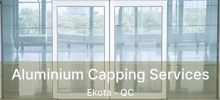  Aluminium Capping Services Ekota - QC