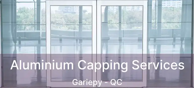  Aluminium Capping Services Gariepy - QC