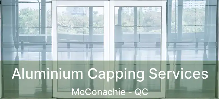  Aluminium Capping Services McConachie - QC