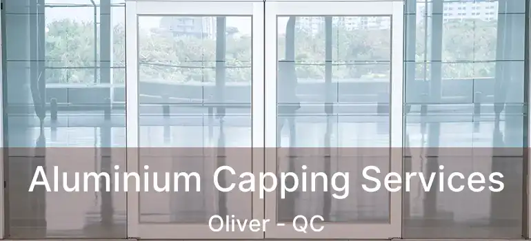  Aluminium Capping Services Oliver - QC