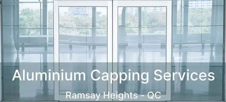  Aluminium Capping Services Ramsay Heights - QC