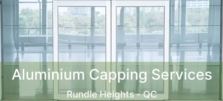  Aluminium Capping Services Rundle Heights - QC