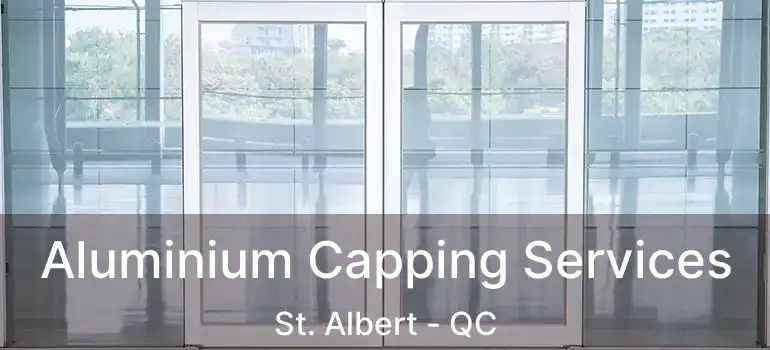  Aluminium Capping Services St. Albert - QC